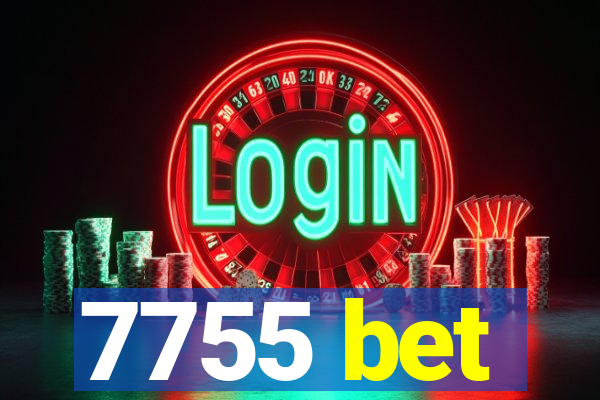 7755 bet